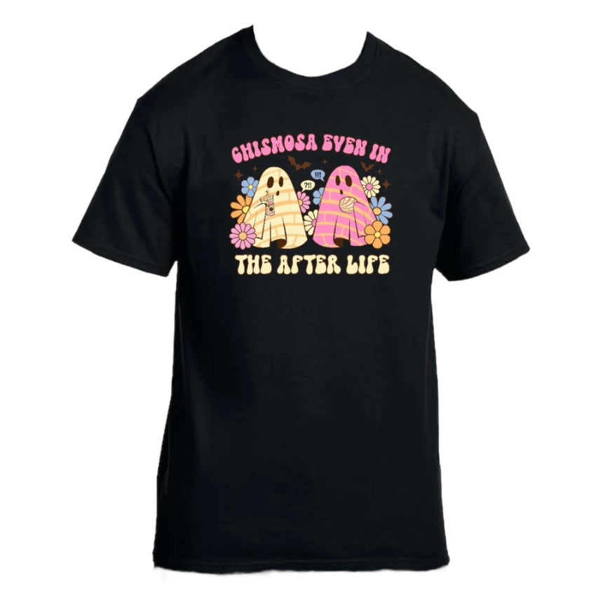 Tshirt chismosas even in the after life