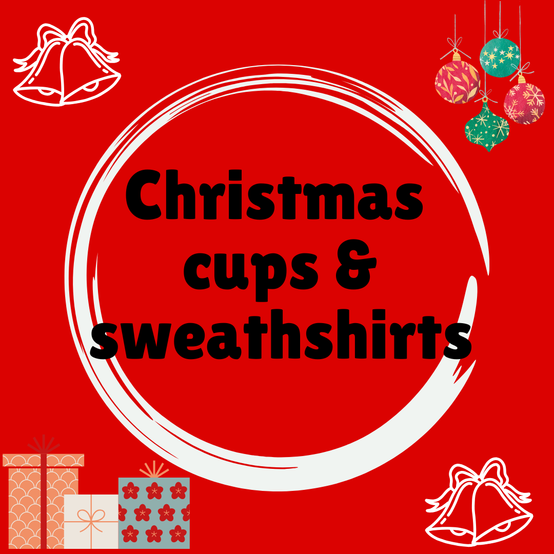 Christmas cups/sweatshirts