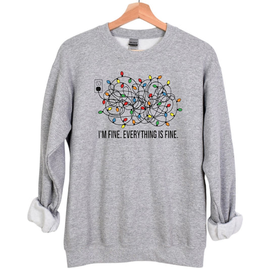 Sweatshirt everything is fine