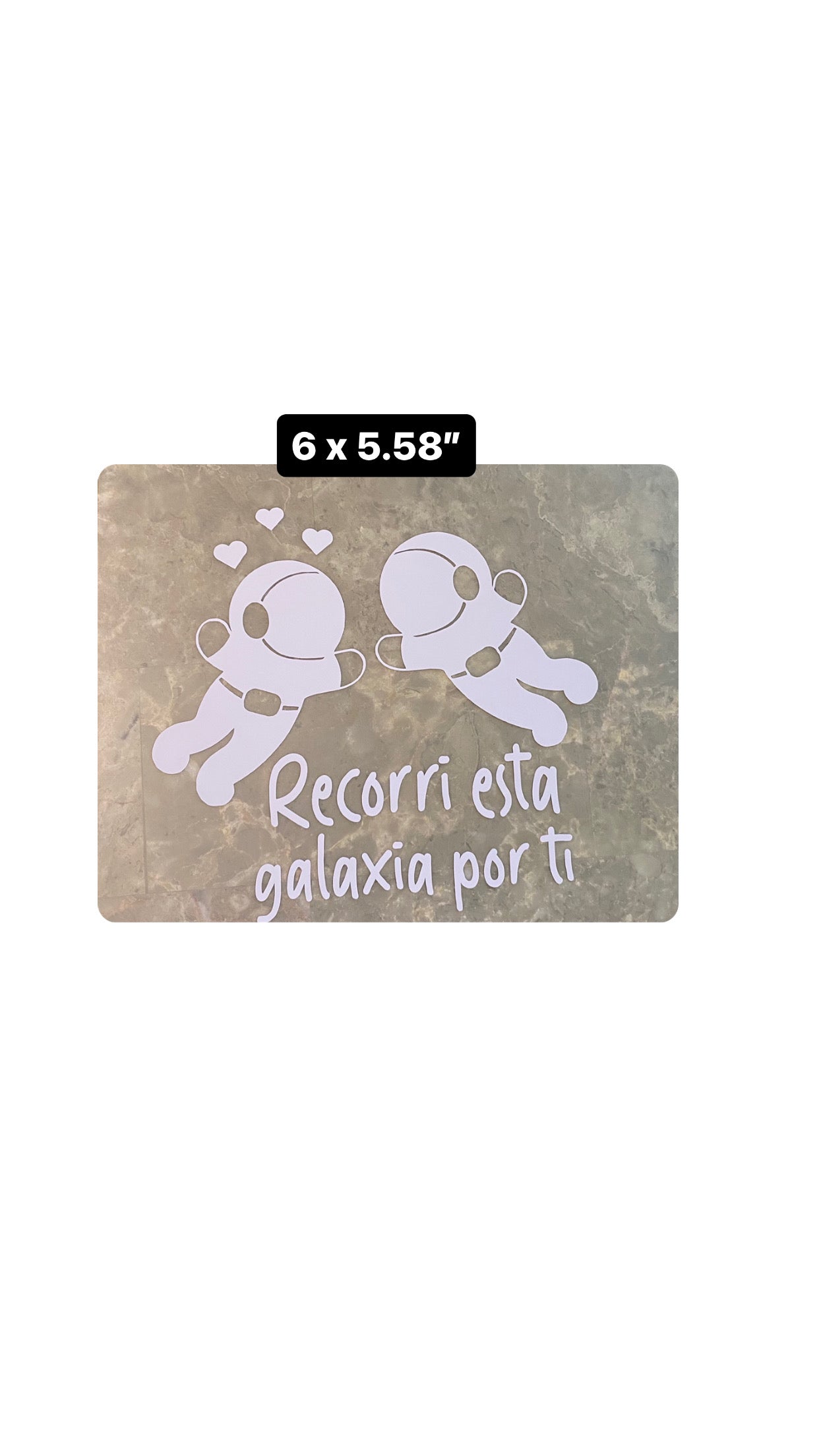 Decal Recorrí esta galaxia por ti custom